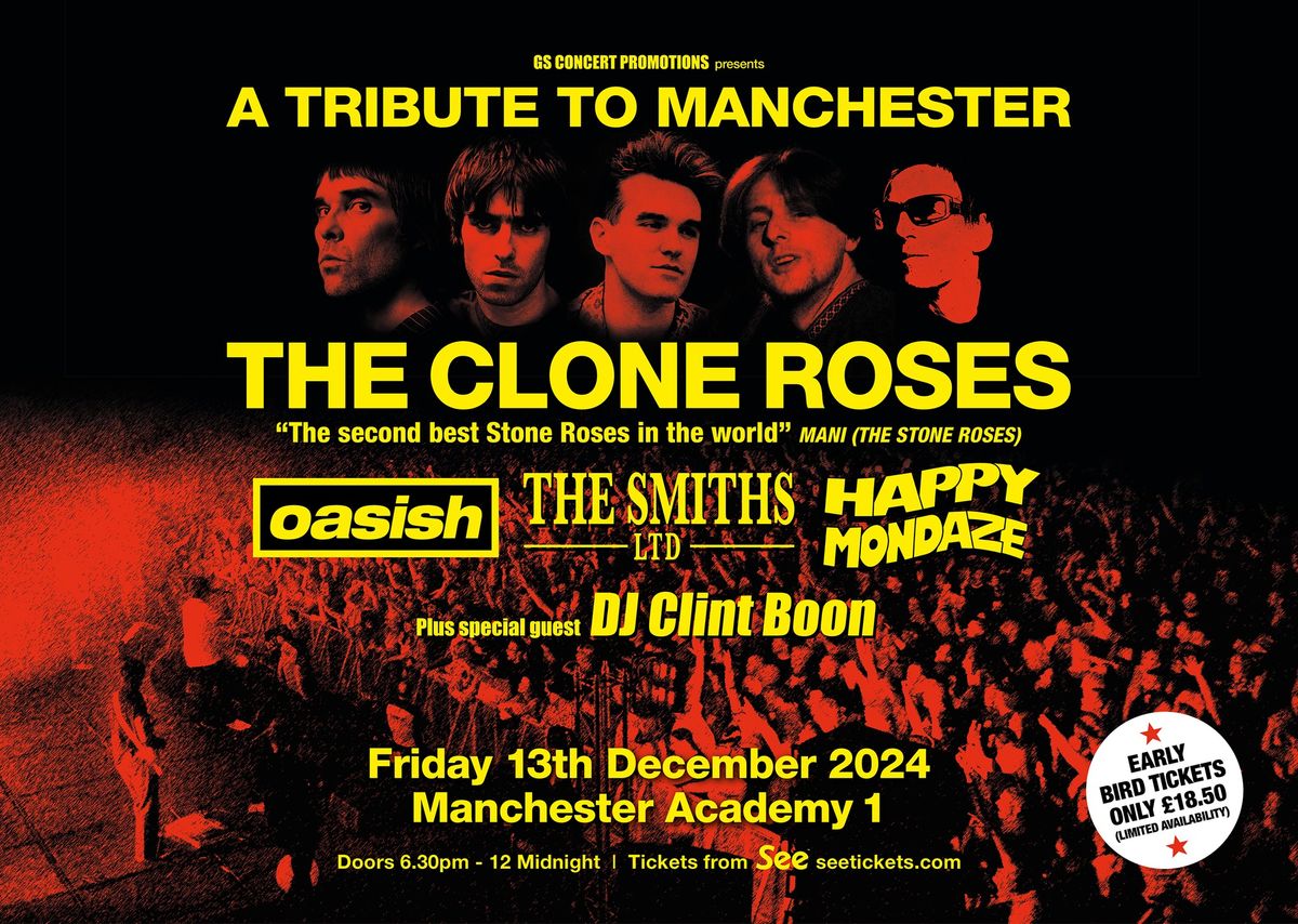 A Tribute To Manchester 2024 (CLONE ROSES \/ OASISH \/ THE SMITHS LTD \/ HAPPY MONDAZE \/ DJ CLINT BOON)