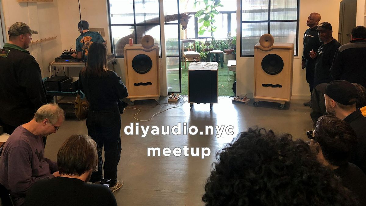 diyaudio.nyc October Meetup