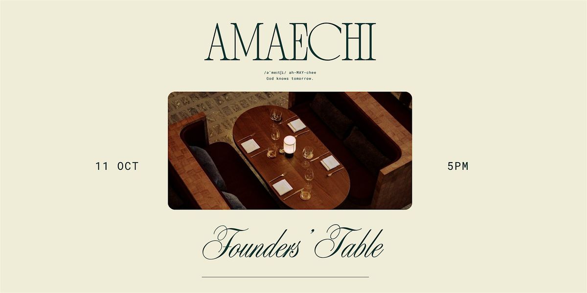 AMAECHI | Founders Table
