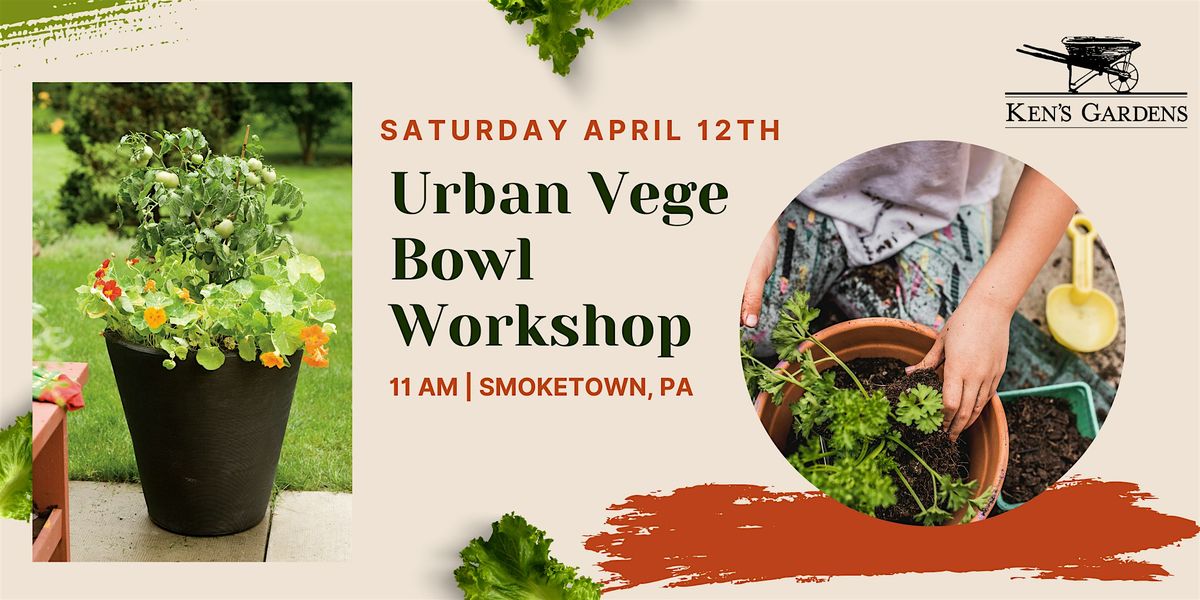 Urban Veggie Bowl Workshop  (Smoketown Location)