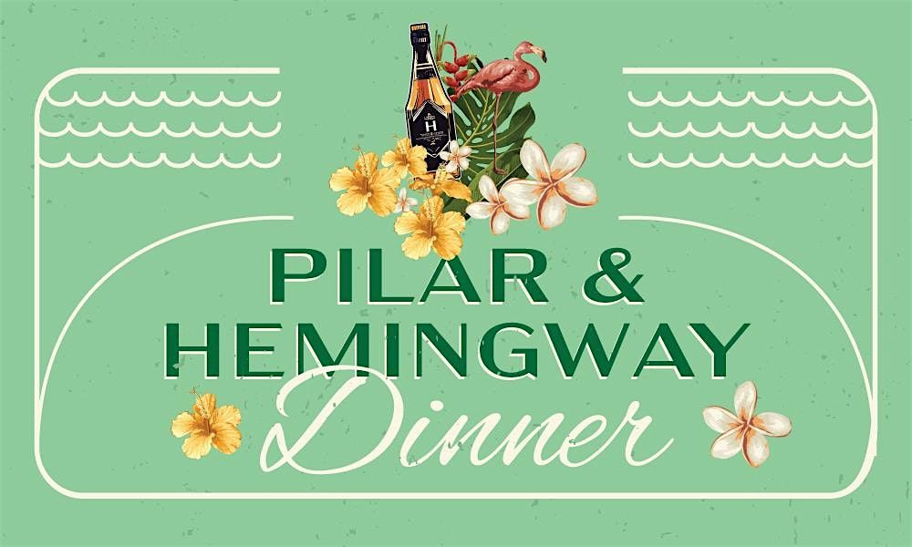 Pilar & Hemingway Tropical Spirits Dinner!