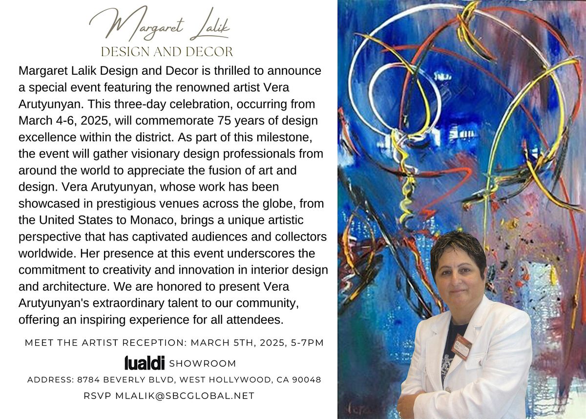 Margaret Lalik Design and Decor featuring renowned Artist Vera Arutyunyan!