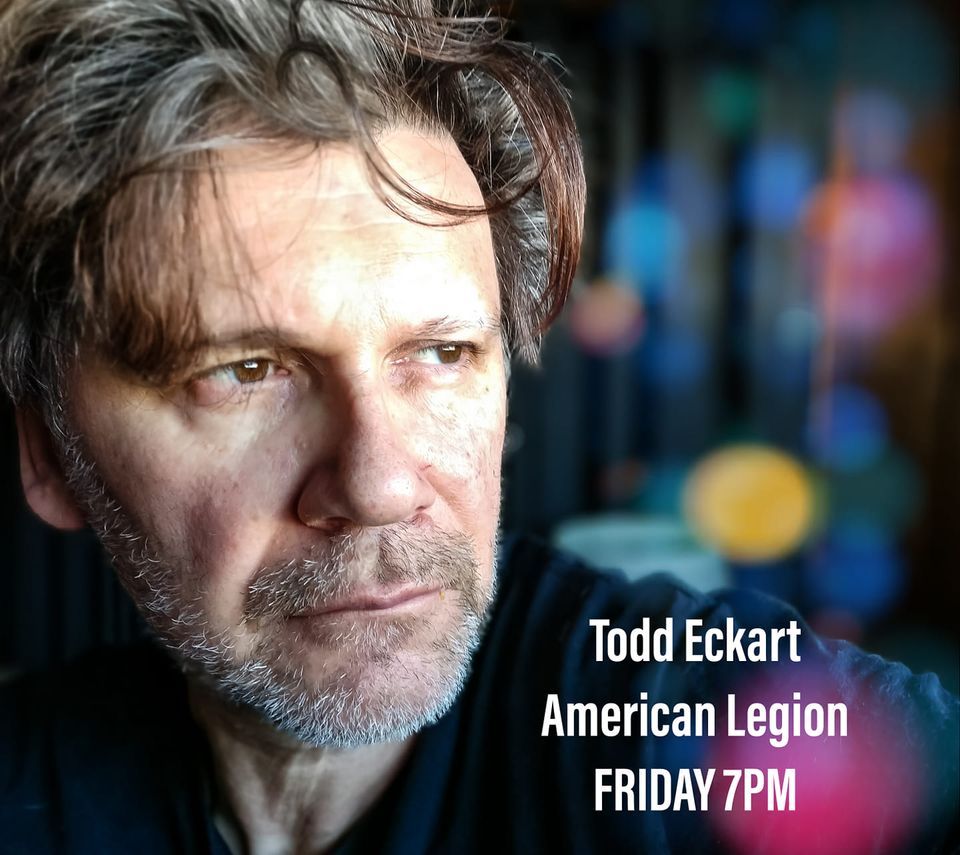 Todd Eckart @ The American Legion