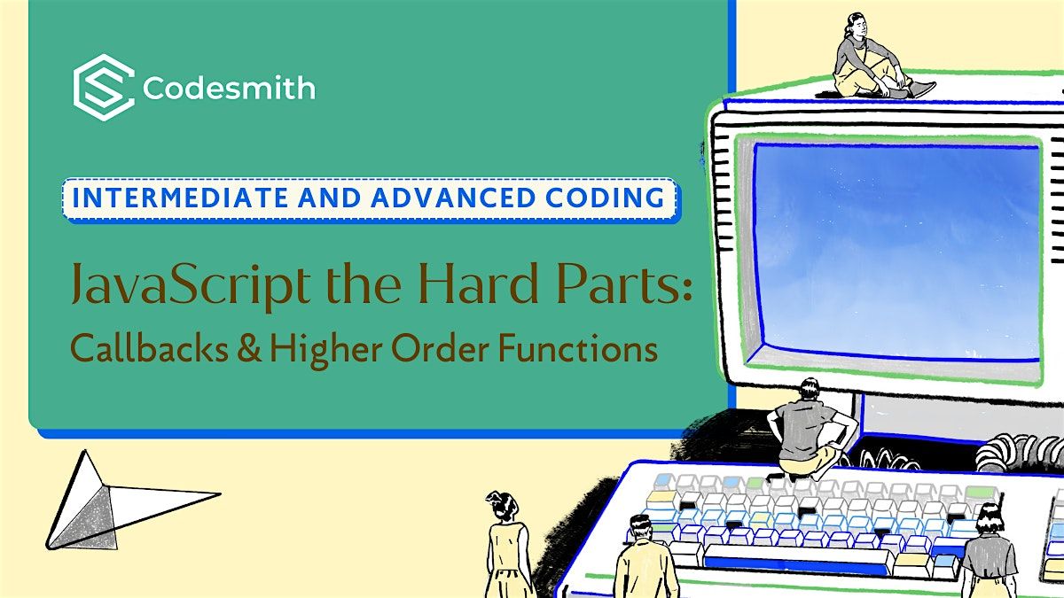 Callbacks & Higher Order Functions: Unlocking Advanced JavaScript