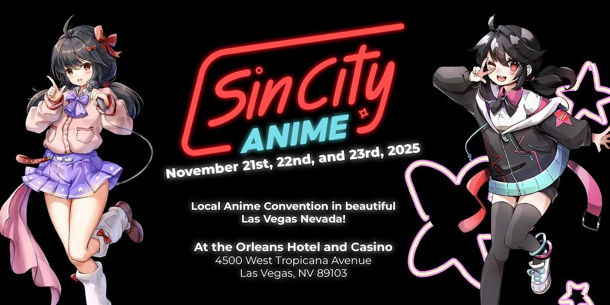 Sin City Anime 2025 - Anime Convention Las Vegas, NV