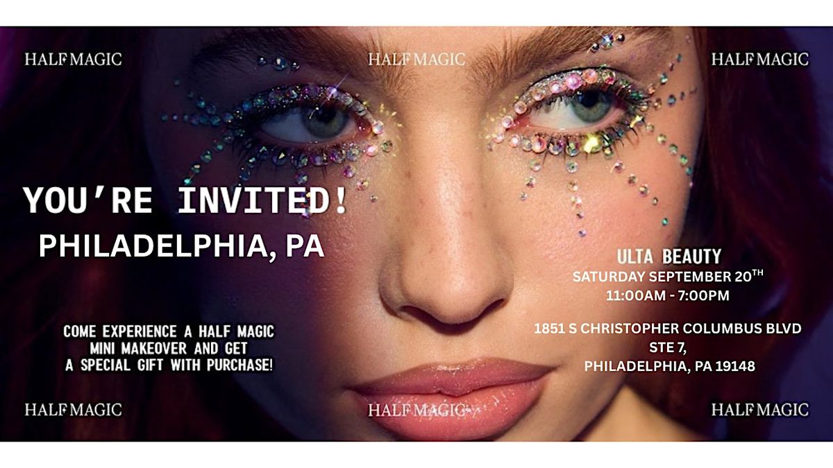Half Magic x Ulta Beauty in Philadelphia, PA