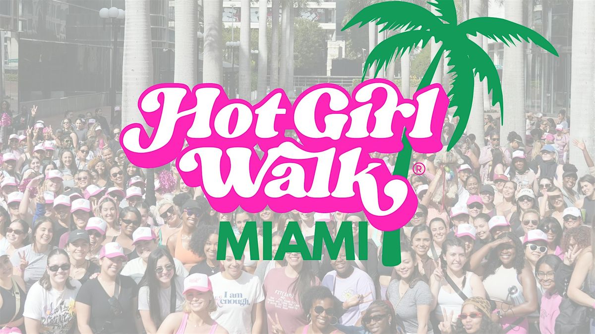 Hot Girl Walk\u00ae| Miami | January 11