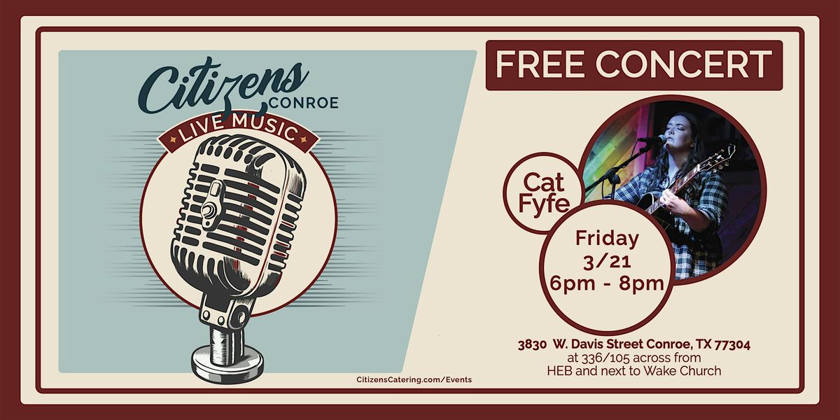 FREE Citizens Conroe Concert: Cat Fyfe