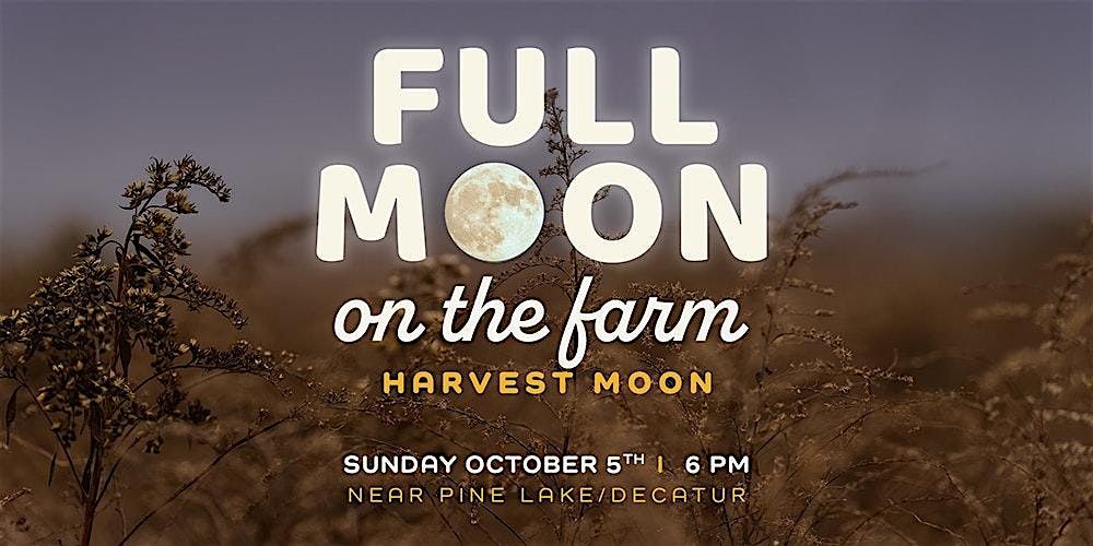 Full Moon On The Farm | Goats, Yoga, Sound Bath, Fire