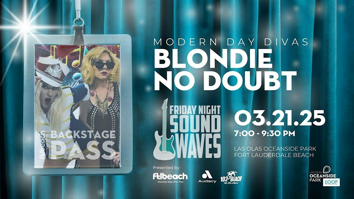 Friday Night Sound Waves:Blondie & No Doubt Tributes