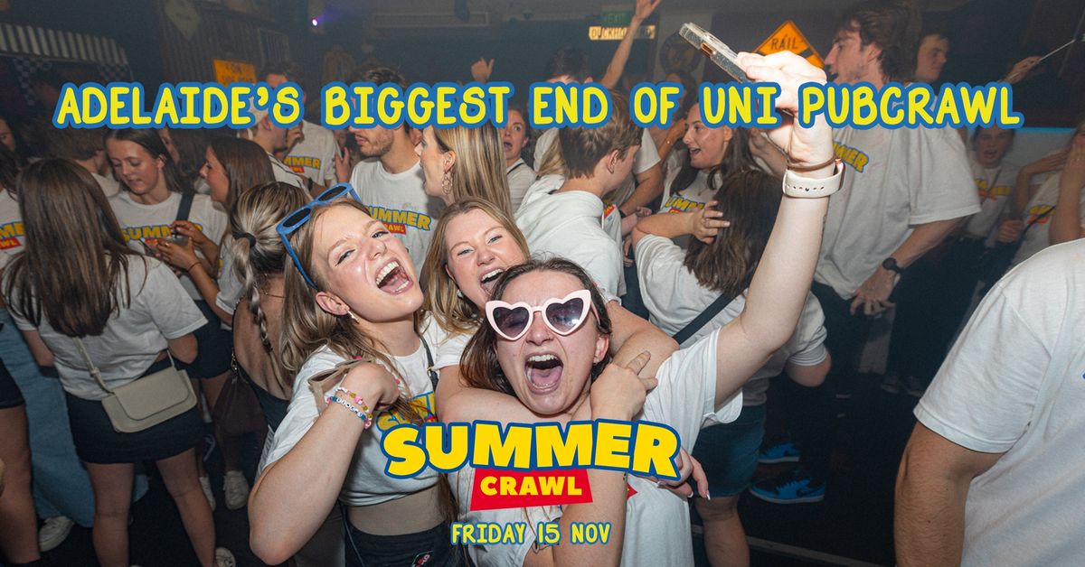 Summercrawl \u2022 Adelaide's Biggest End Of Uni Pubcrawl