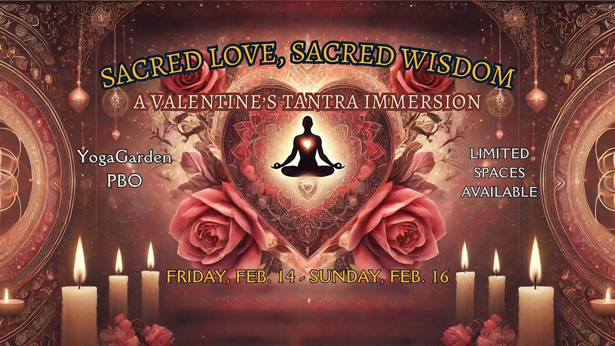 Sacred Love, Sacred Wisdom: A Valentine's Tantra Immersion