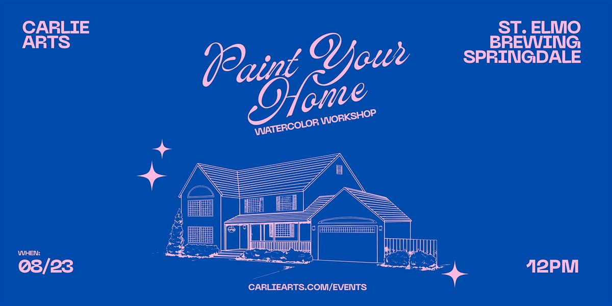 Paint Your Home Watercolor Workshop