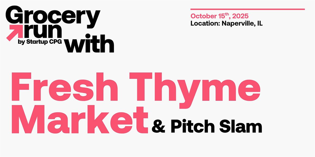 Grocery Run (& Pitch Slam) with Fresh Thyme Market - October 2025