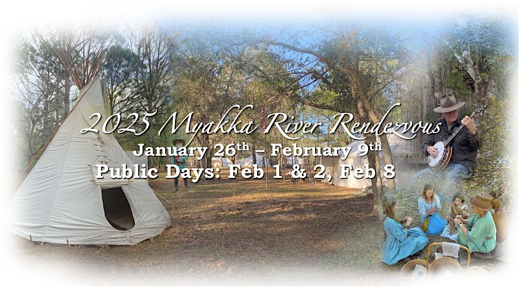 Myakka River Rendezvous 2025 - Living History Event!