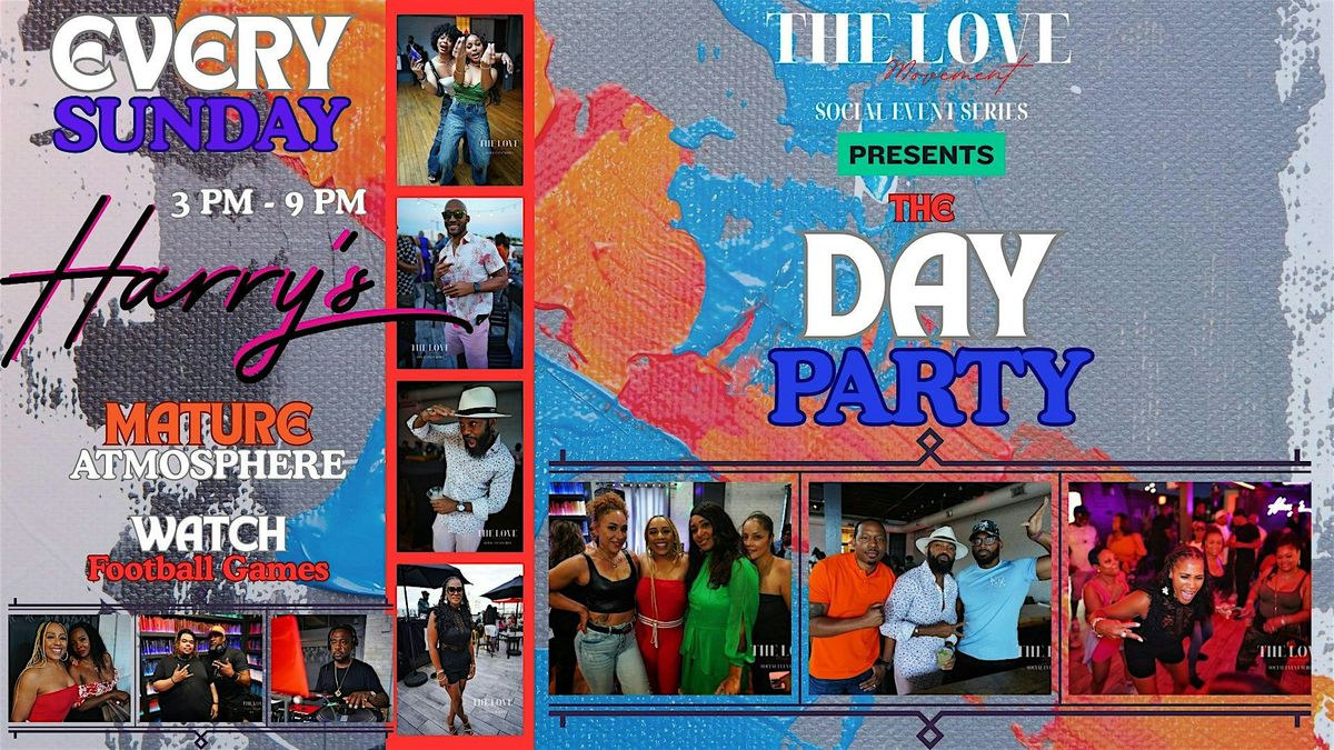 The Day Party Presented by The Love Movement Social Event Series!