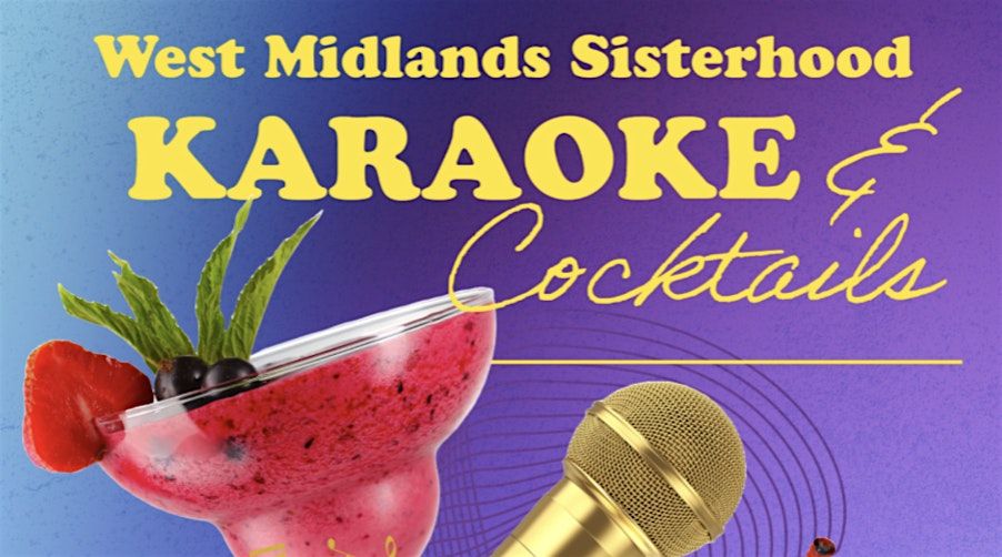 West Midlands Sisterhood Karaoke & Cocktails Night