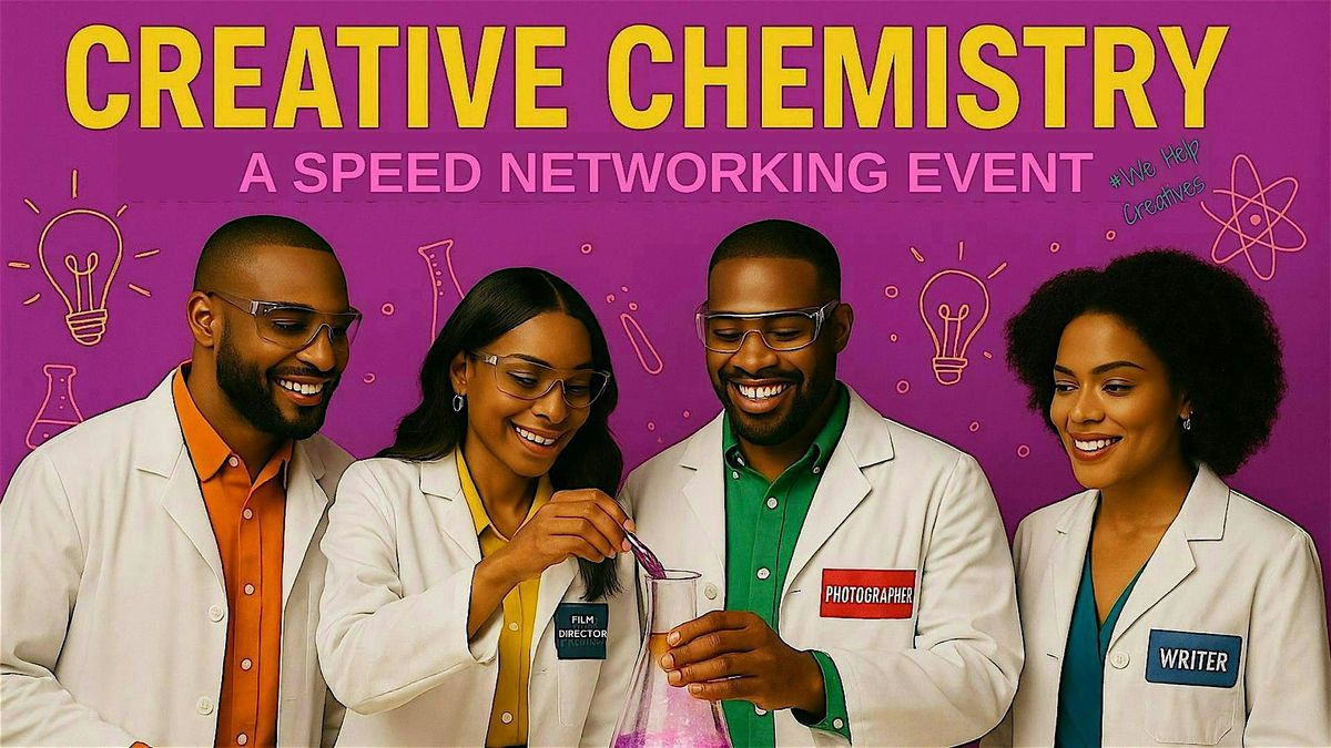 Creative Chemistry -A Speed Networking Event