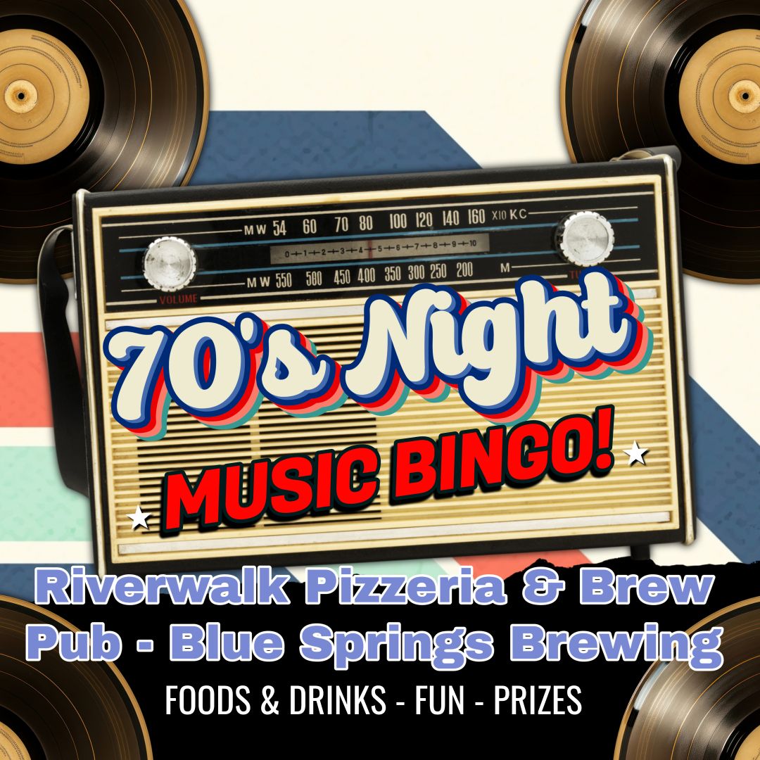70\u2019s Music Bingo @ Riverwalk Pizzeria & Brew Pub - Blue Springs Brewing