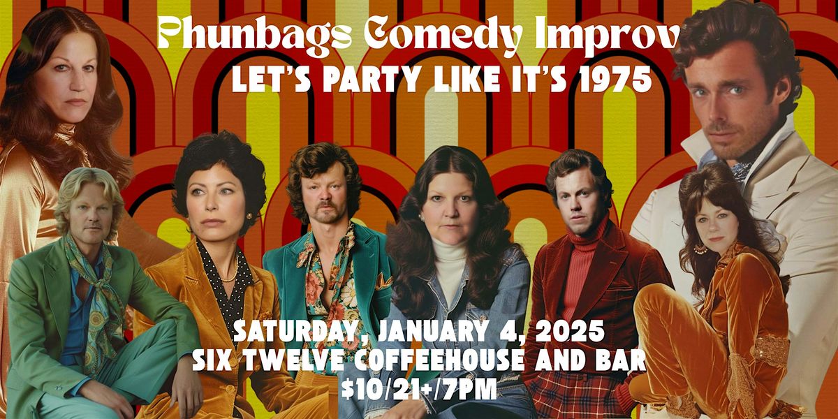 Phunbags Comedy Improv New Year's Show!