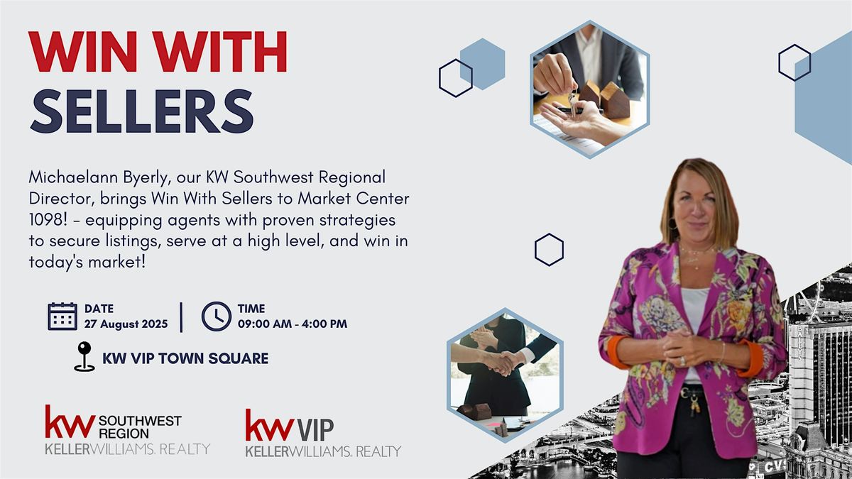 Winning with Sellers by KW SW Regional Director Michaelann Byerly