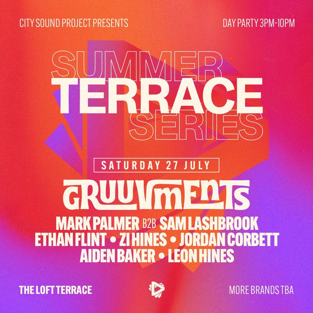 City Sound Project Presents - Summer Terrace Series: Gruuvments