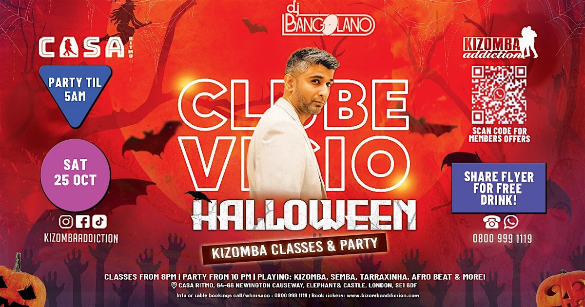 Clube V\u00edcio: Kizomba Party: Halloween Edition \u2013 from \u00a310 |Dance \u2019Til 5AM