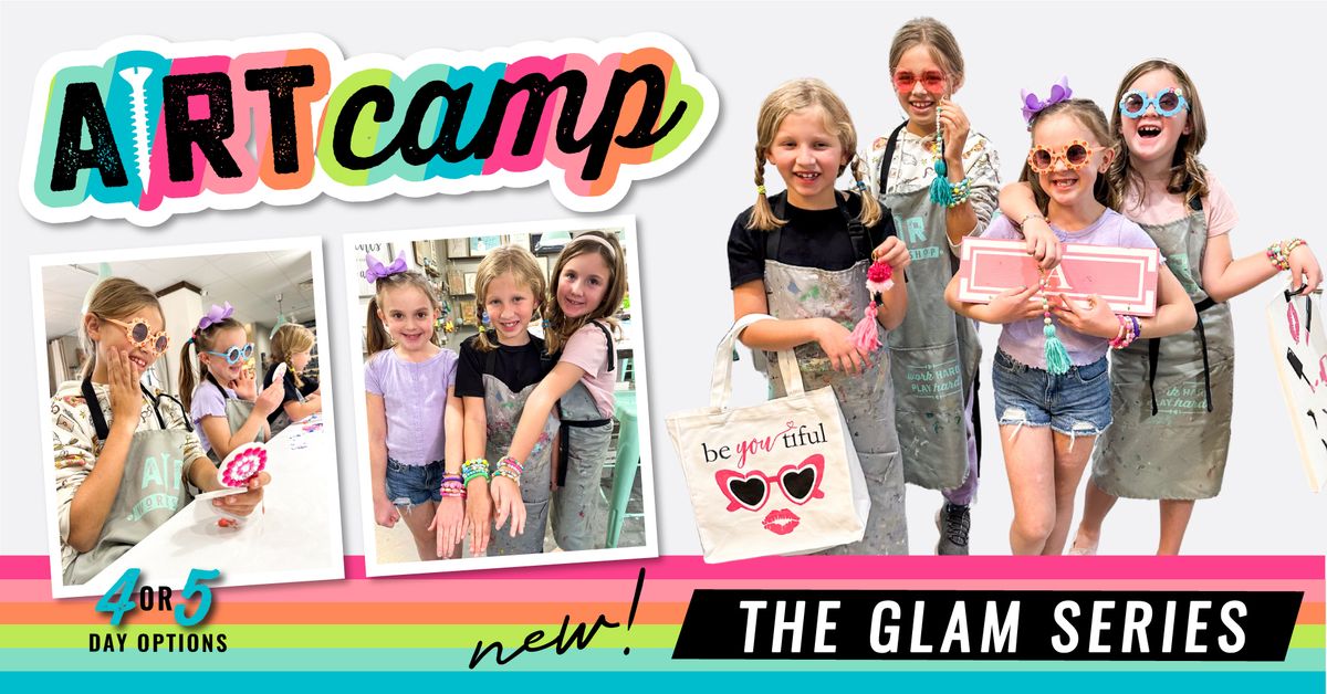 The Glam Series 4 or 5 day Summer Camp