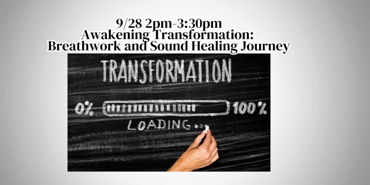 Awakening Transformation: Breathwork and Sound Healing Journey