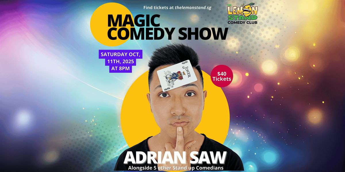 Magic Comedy Show with Adrian Saw | October 11th @ The Lemon Stand