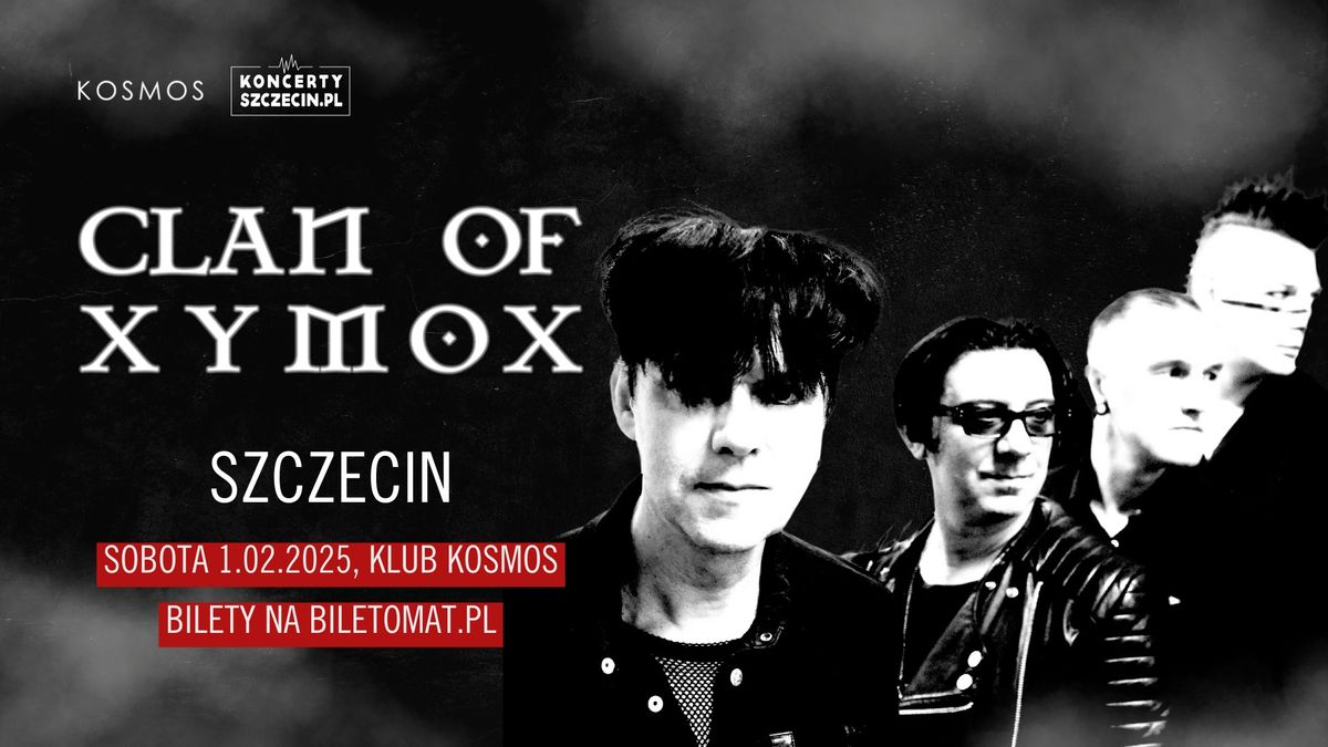 CLAN OF XYMOX | SZCZECIN | 1.02.2025