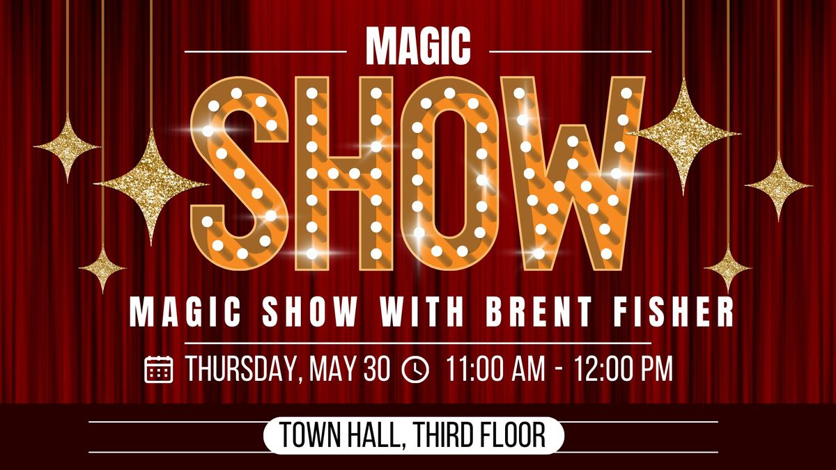 Magic Show with Brent Fisher