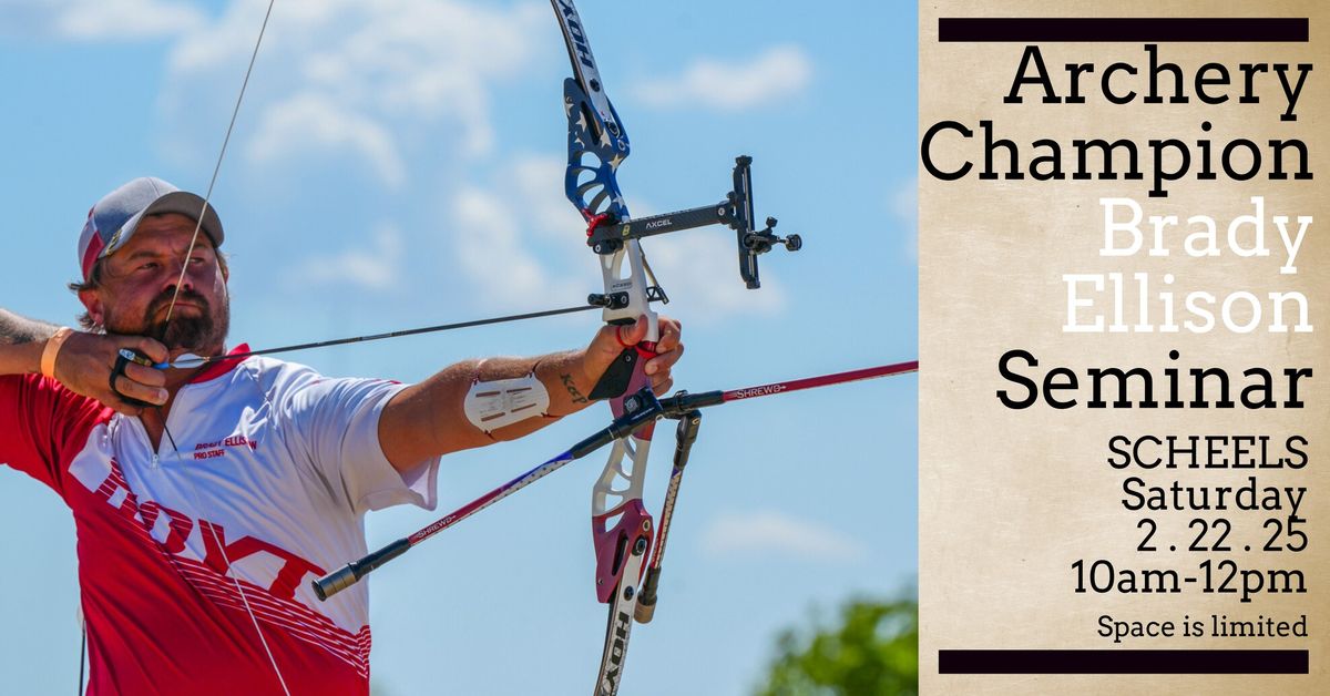 Archery Champion Brady Ellison Seminar