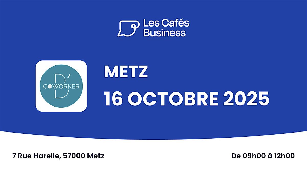 Les Caf\u00e9s Business - B'CoWorker - Metz