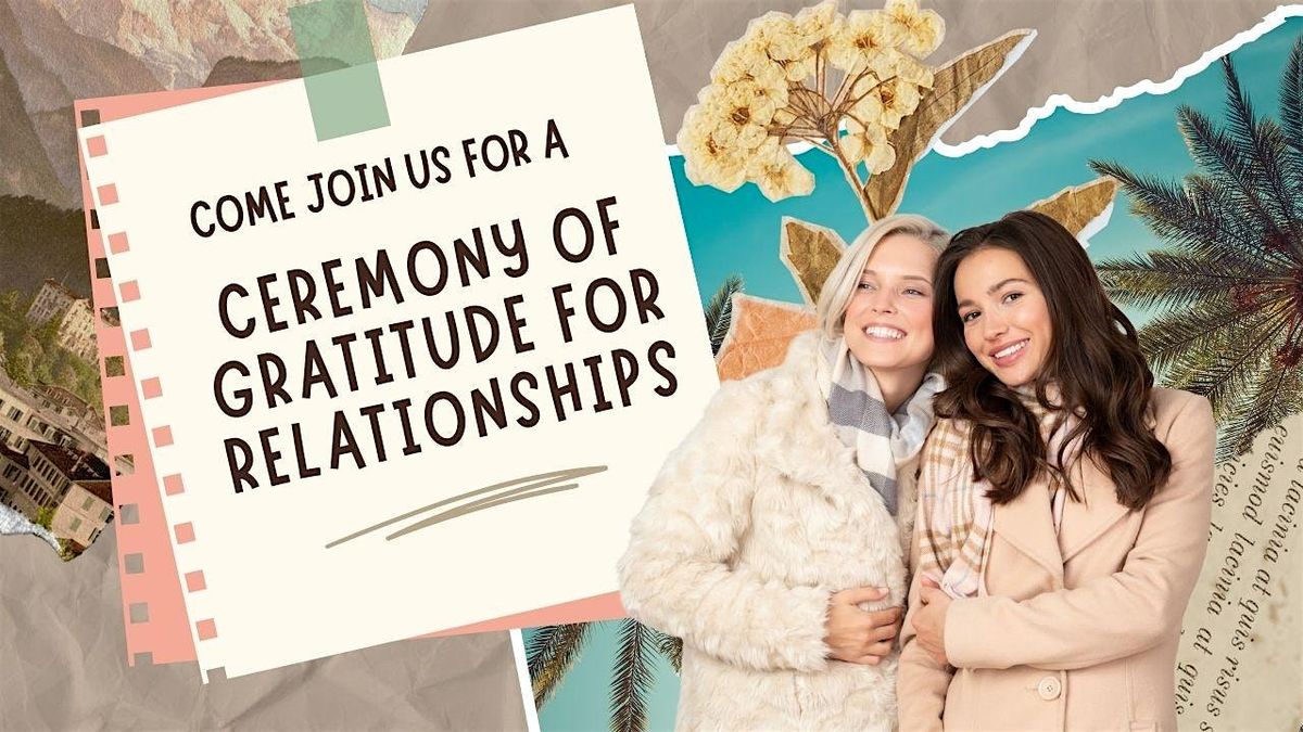 Ceremony Of Gratitude For Relationships