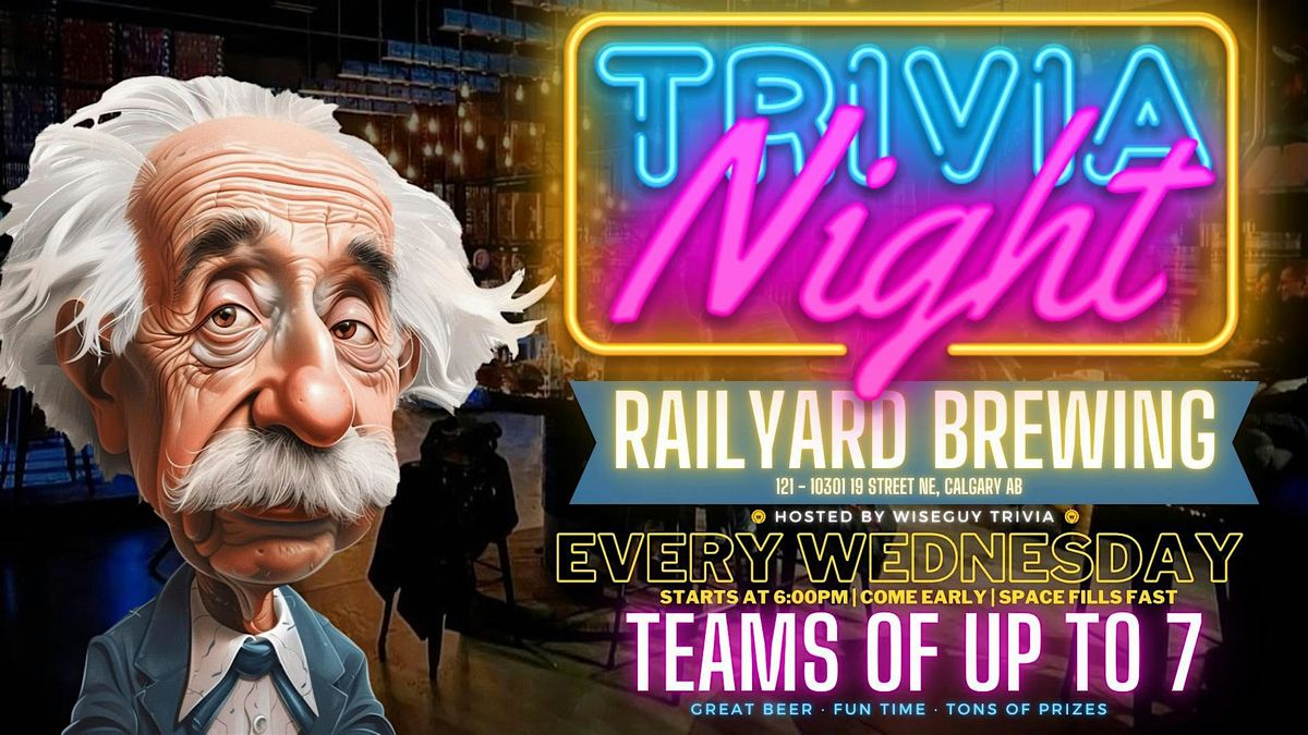 Wednesday Night Trivia at Railyard Brewing! - Calgary