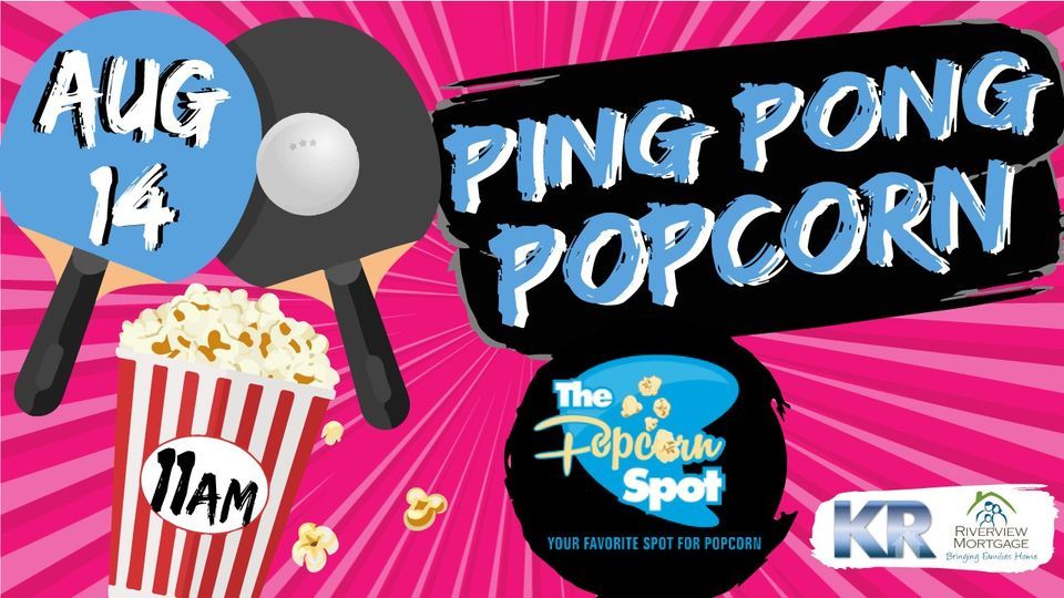Ping Pong Popcorn The Popcorn Spot Riverview 14 August 2022