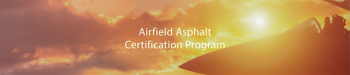 2025 AACP Airfield Asphalt Pavement Quality Manager Course
