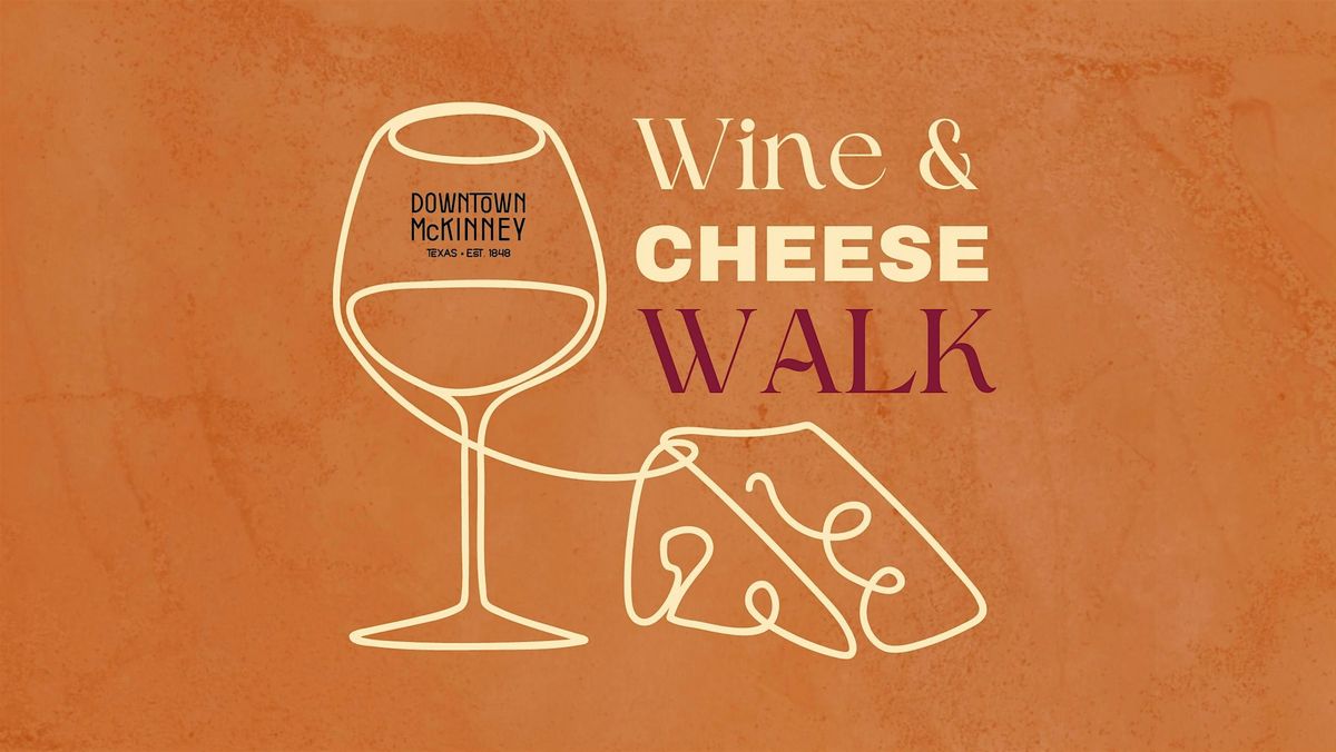 Wine and Cheese Walk - Downtown McKinney