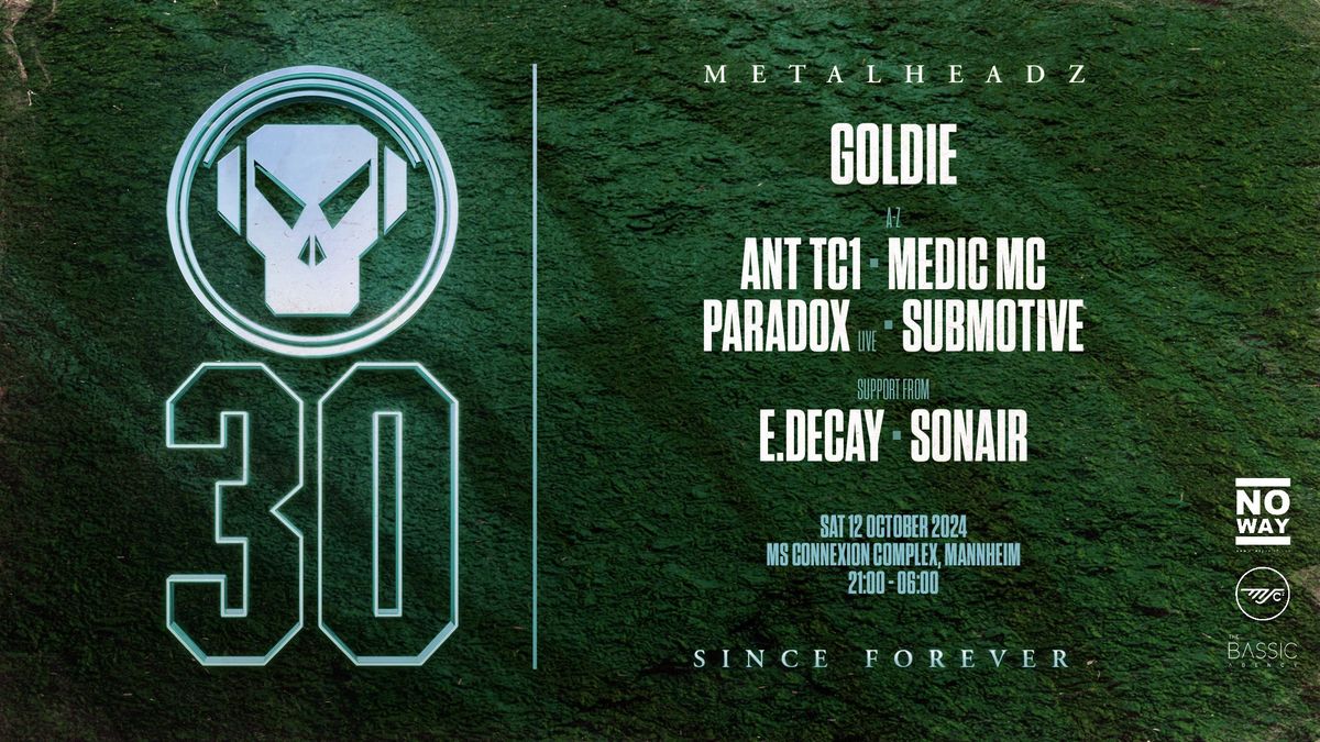 30 YEARS OF METALHEADZ w\/ GOLDIE - SINCE FOREVER