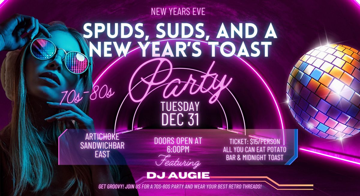 Spuds, Suds, and a New Year\u2019s Toast!  NYE Party!