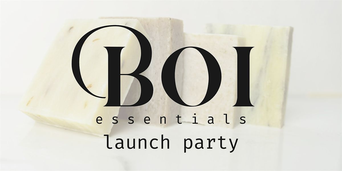 BOI Essentials Launch Party