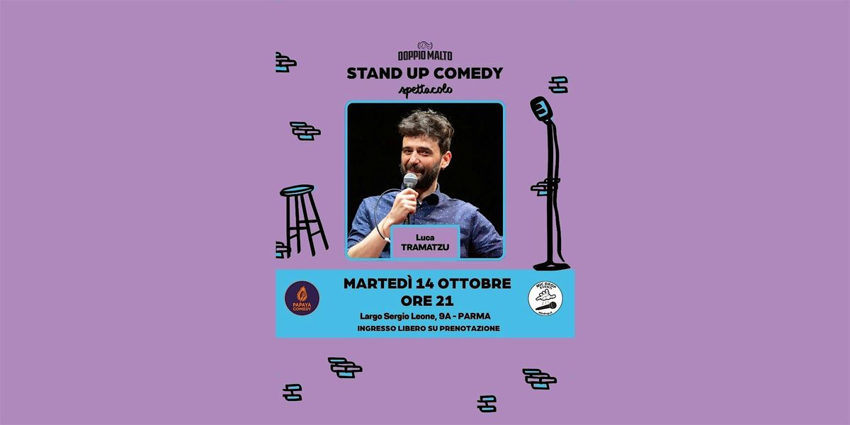 14|10 Luca Tramatzu @Doppio Malto Parma (Ingresso gratuito)