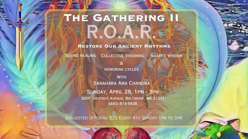 The Gathering II ROAR Restore Our Ancient Rhythms