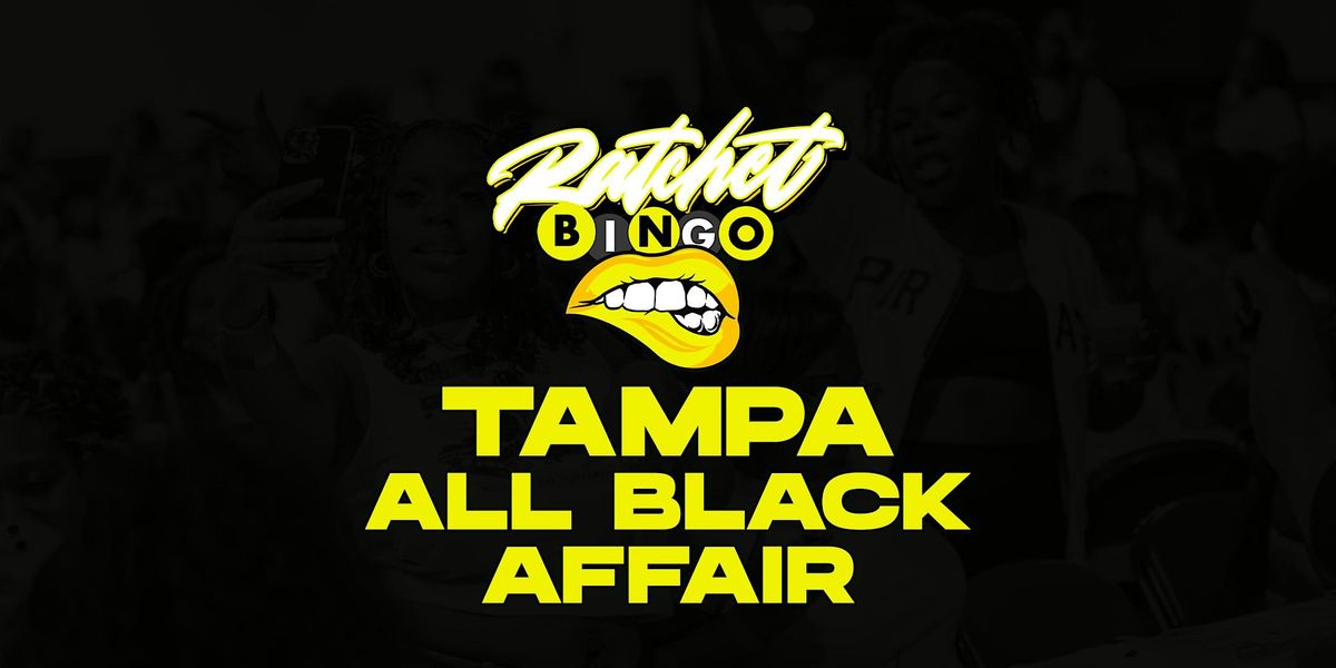 Ratchet Bingo | Tampa All Black Affair