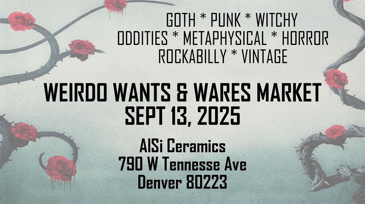 Weirdo Wants and Wares Market