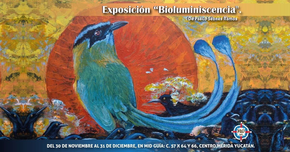 Exposici\u00f3n Pict\u00f3rica "Bioluminiscencia"- Art Exhibithion 