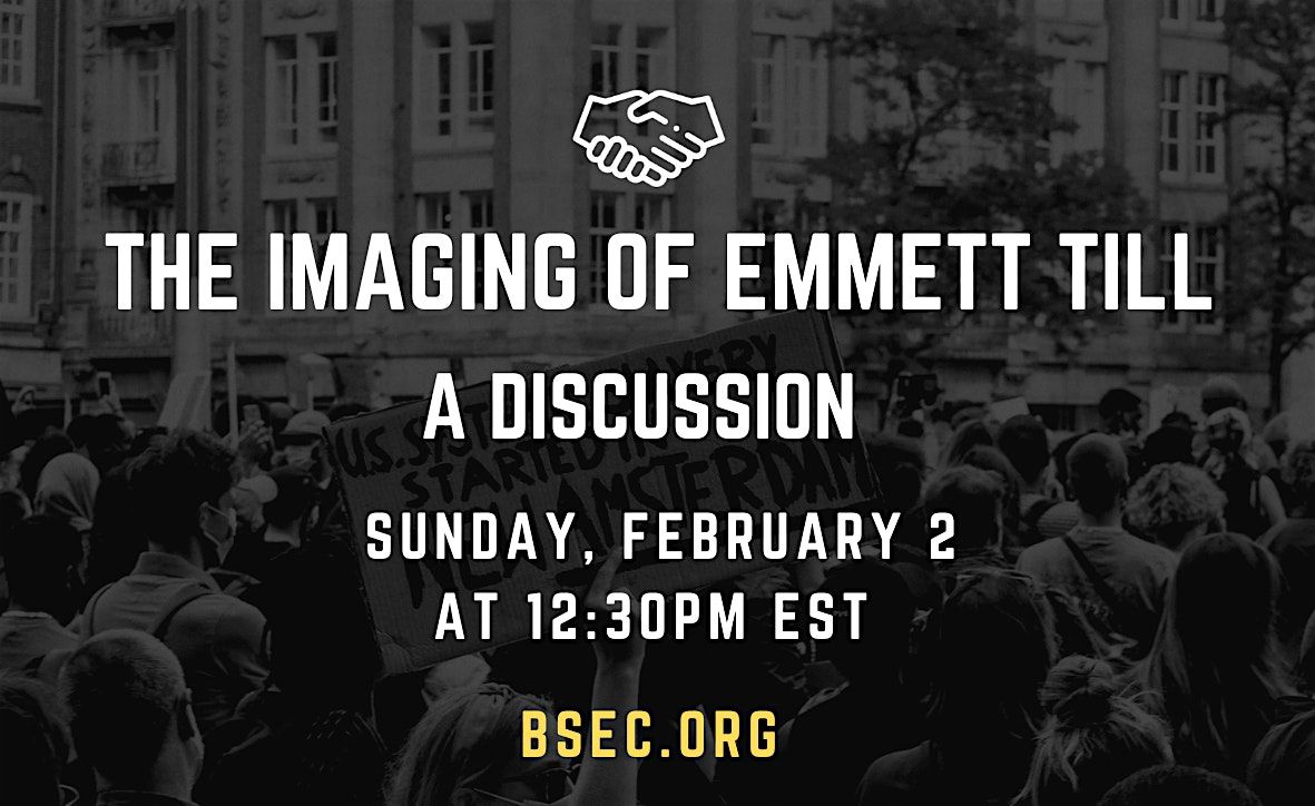 The Imaging of Emmett Till \u2013 A discussion (hybrid)