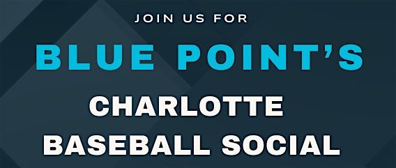 Blue Point's 2025 Charlotte Baseball Social