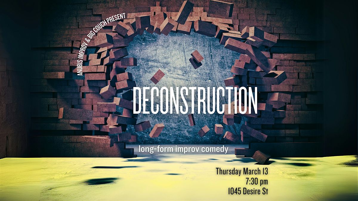 Deconstruction: Long-form Improv Comedy